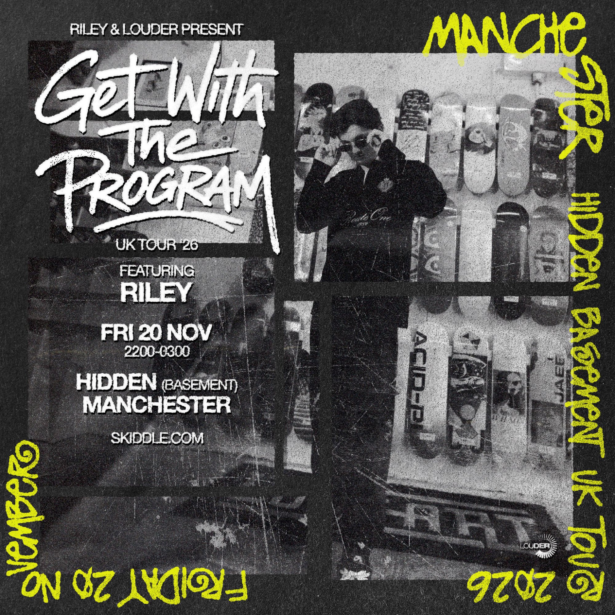 Riley presents Get with The Program - Manchester