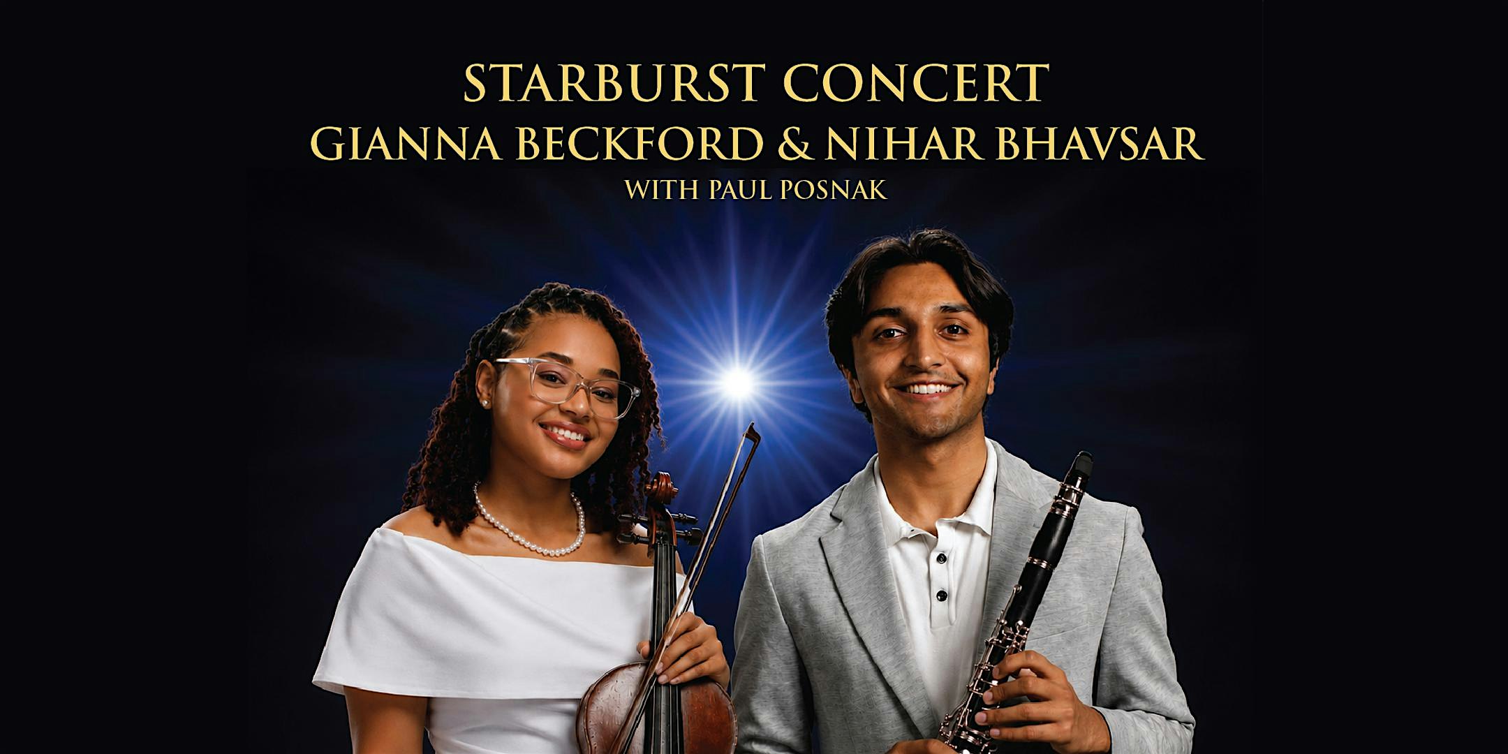 Starburst Concert: Gianna Beckford & Nihar Bhavsar with Paul Posnak