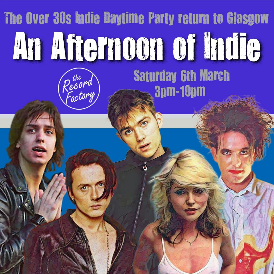 An Afternoon of Indie GLASGOW (30+ Only), 3pm-7pm