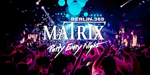 Matrix Club Berlin "Monday" 07.09.2026