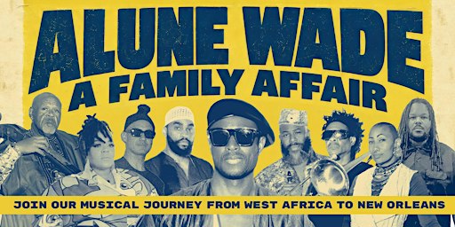 Alune Wade:  A Family Affair