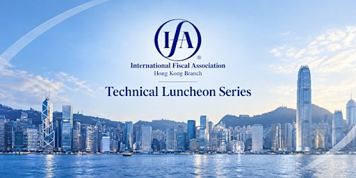 IFA Hong Kong - Technical Luncheon Series #5