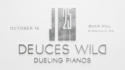 Deuces Wild Dueling Pianos @ Buck Hill Event Center - October 16th