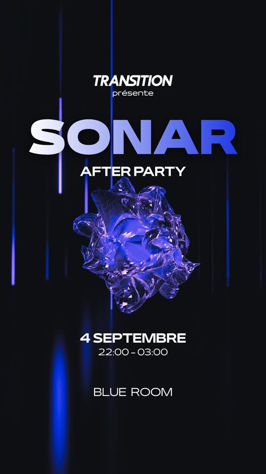 TRANSITION présente SONAR + AFTER PARTY