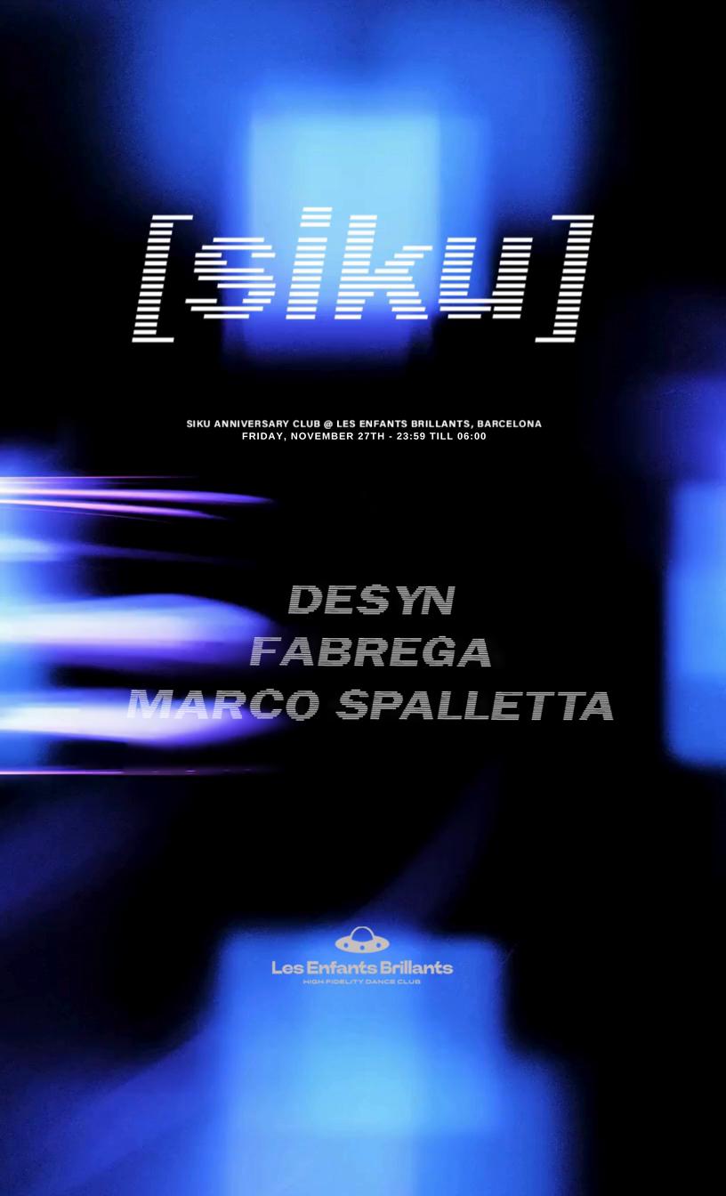 Siku Series 6th Anniversary with Desyn, Fabrega & Marco Spalletta