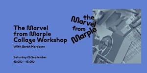 Collage Workshop with Sarah Hardacre