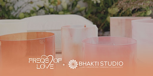 Community Sound Bath with Freqs of Love at Bhakti Studio