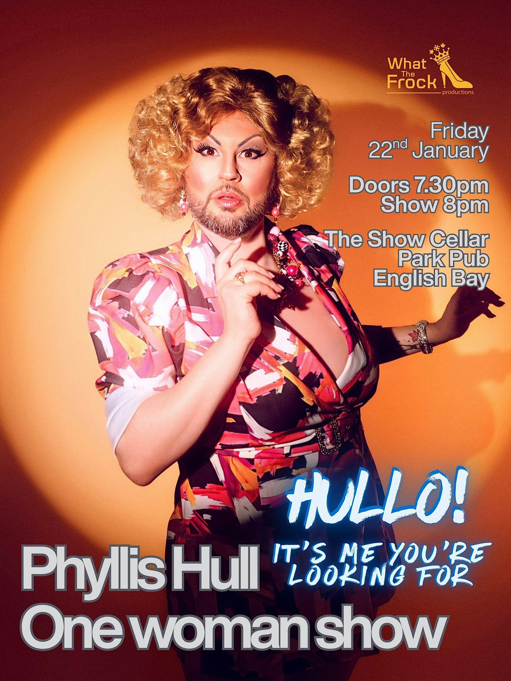 Phyllis Hull’s One-Woman Show: Hullo! It's me you're looking for!