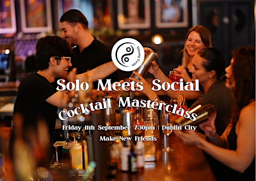Solo Meets Social | Make New Friends | Cocktail Class
