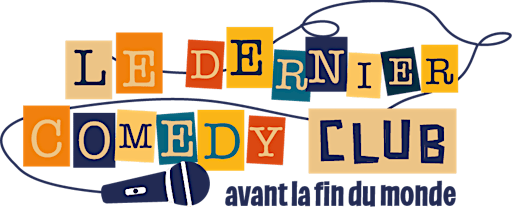Le Dernier Comedy Club avant la fin du monde