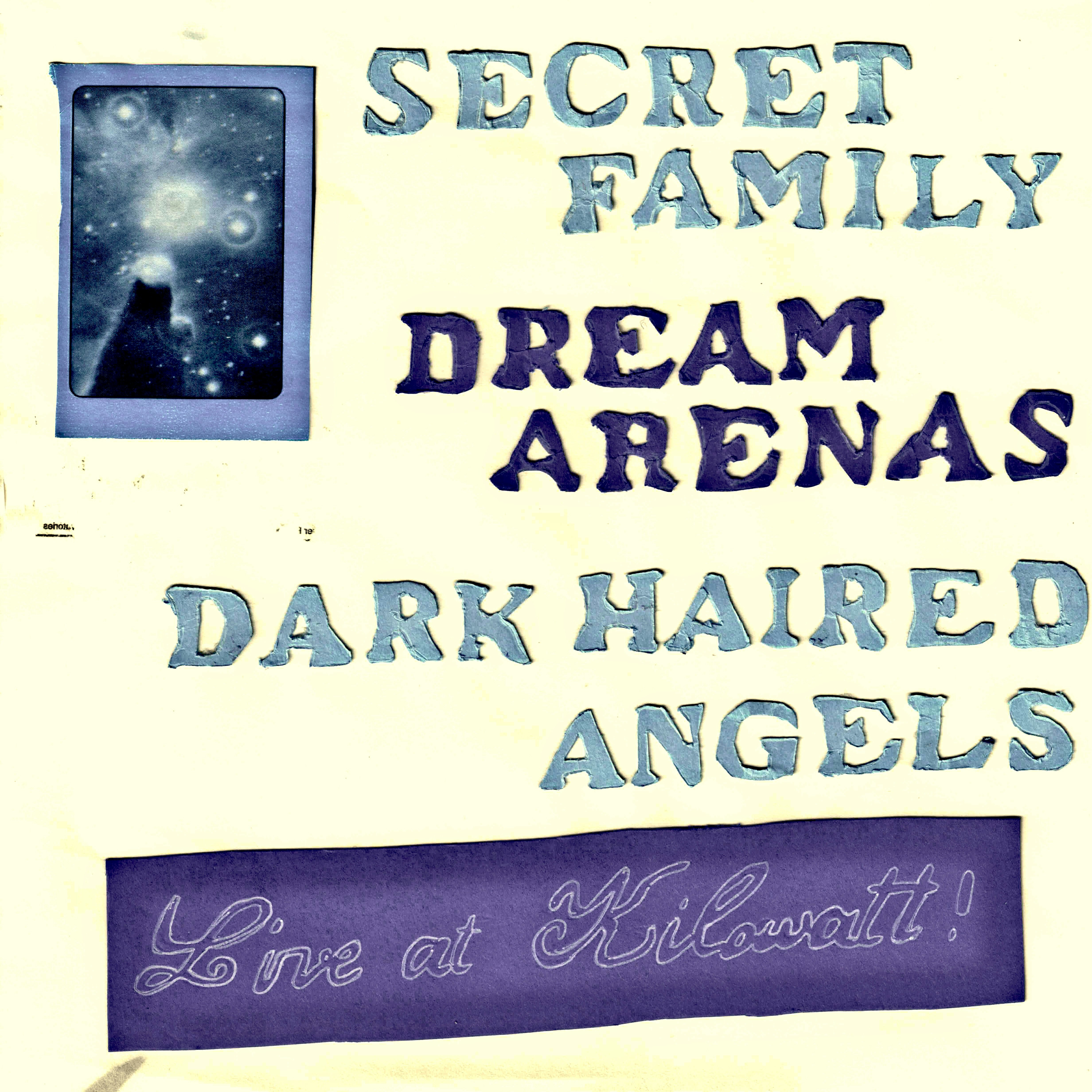 Secret Family, Dream Arenas and Dark Haired Angels