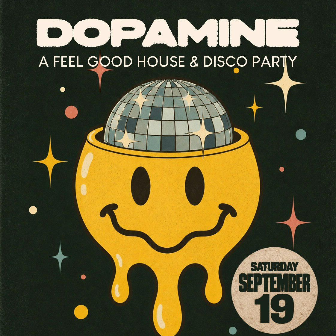 Dopamine: A Feel Good House & Disco Party