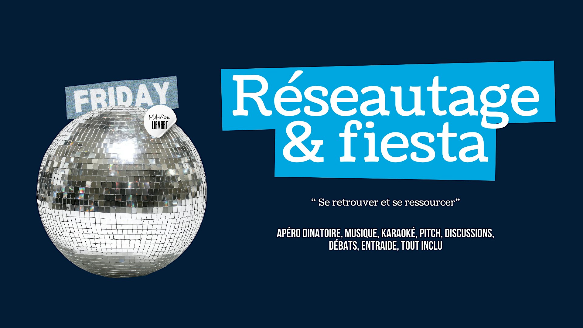Réseautage & Fiesta - Maison LIAVART