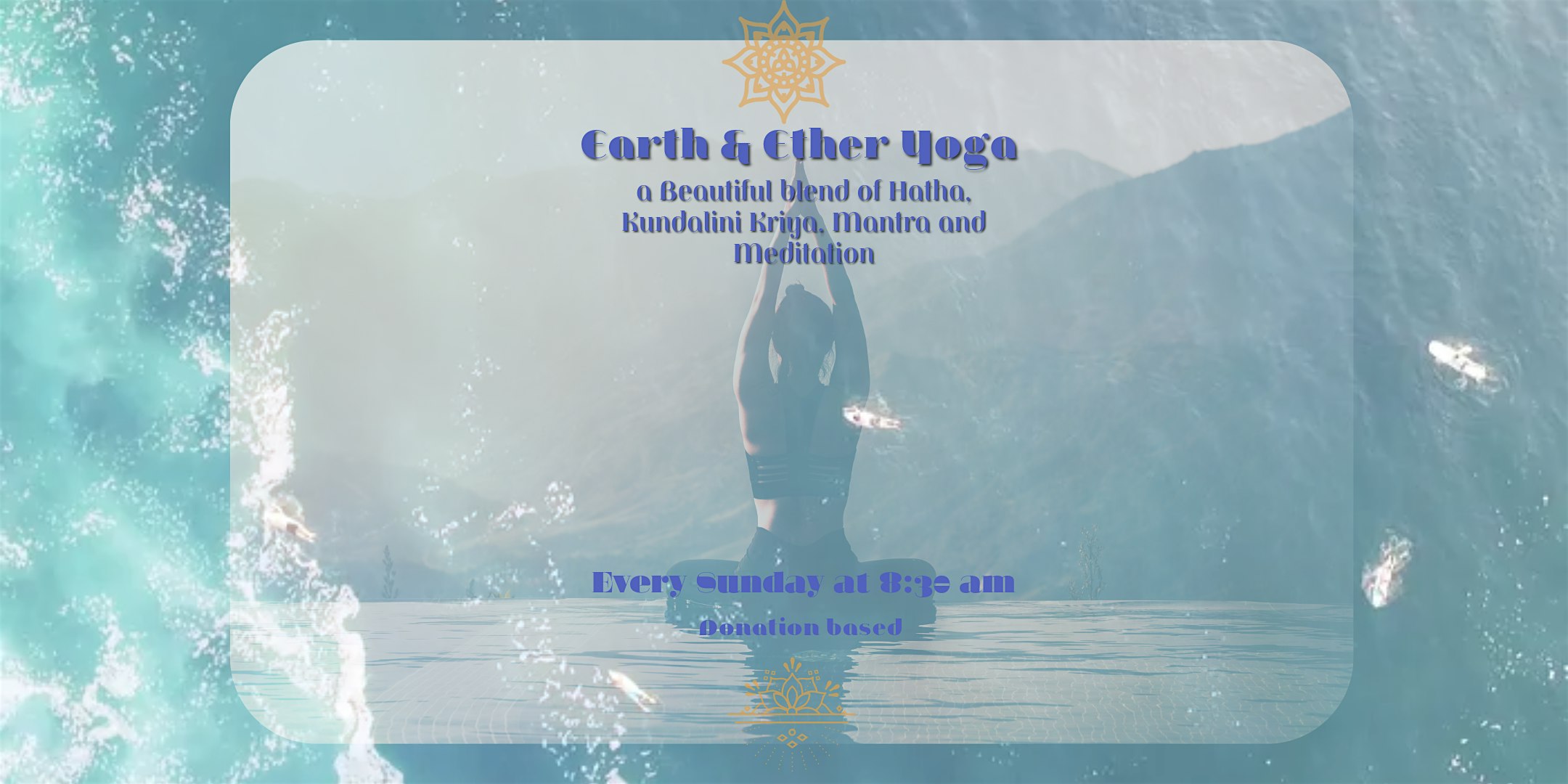 Earth &  Ether Hatha and Kundalini Yoga  Class- Donation Based