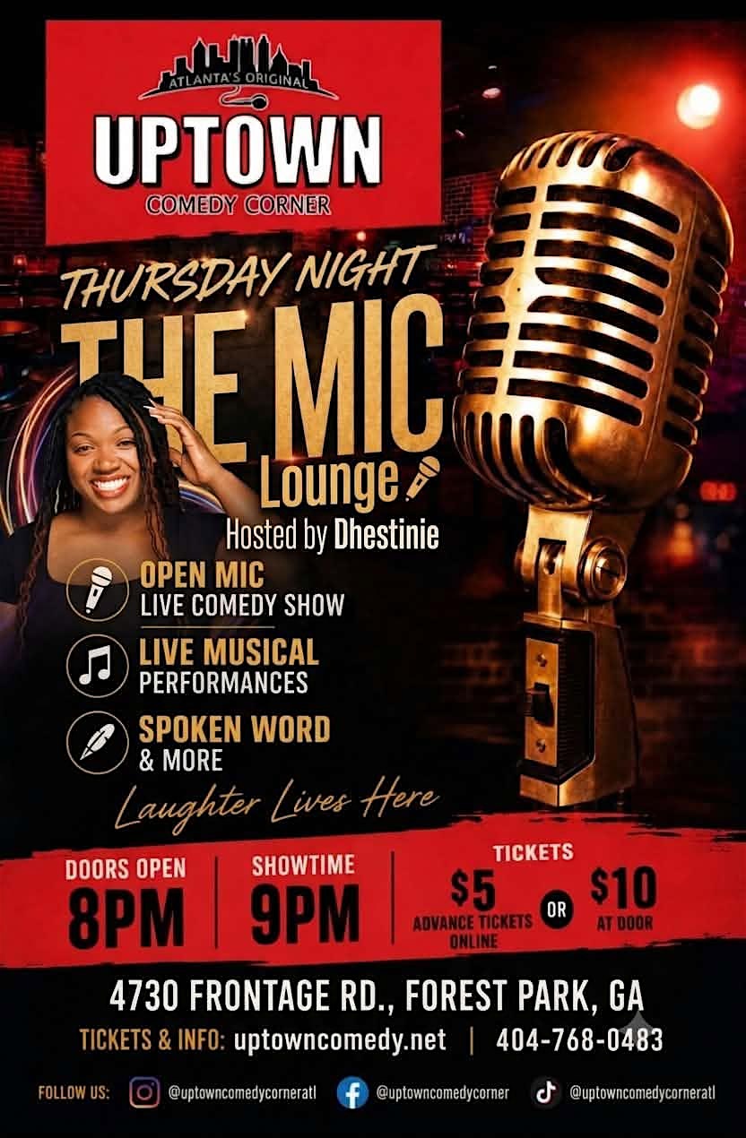 Uptown Comedy Presents: Thursday Night Open Mic Showcase with Dhestinie