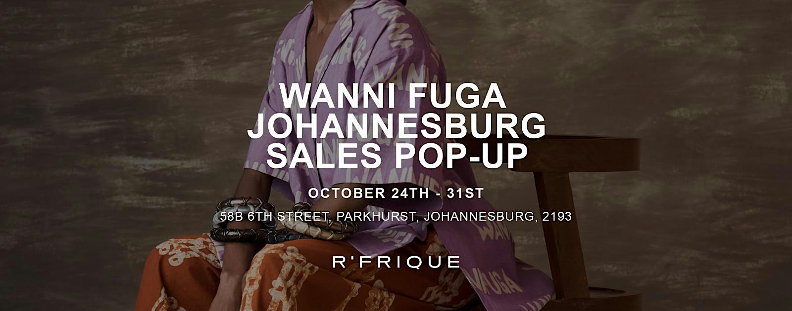 WANNI FUGA JOHANNESBURG SALES POP-UP