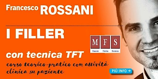CORSO FILLER TF ROSSANI 26 -  3/4 OTT ROMA E 17/18 OTT MILANO