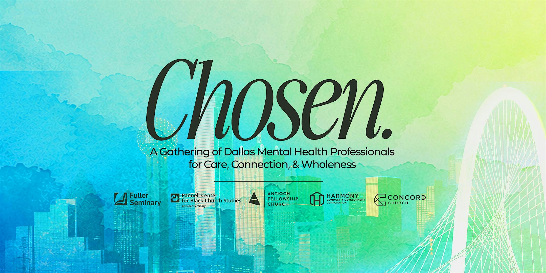 CHOSEN. Dallas Mental Health Gathering for Professionals