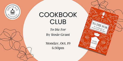 Sidetrack Cookbook Club - To Die For