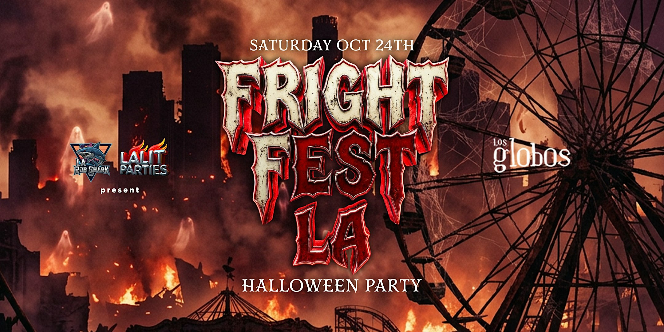 "FRIGHT FEST LA" HALLOWEEN PARTY 18+/ EVERYONE FREE B4 10:30PM W/RSVP