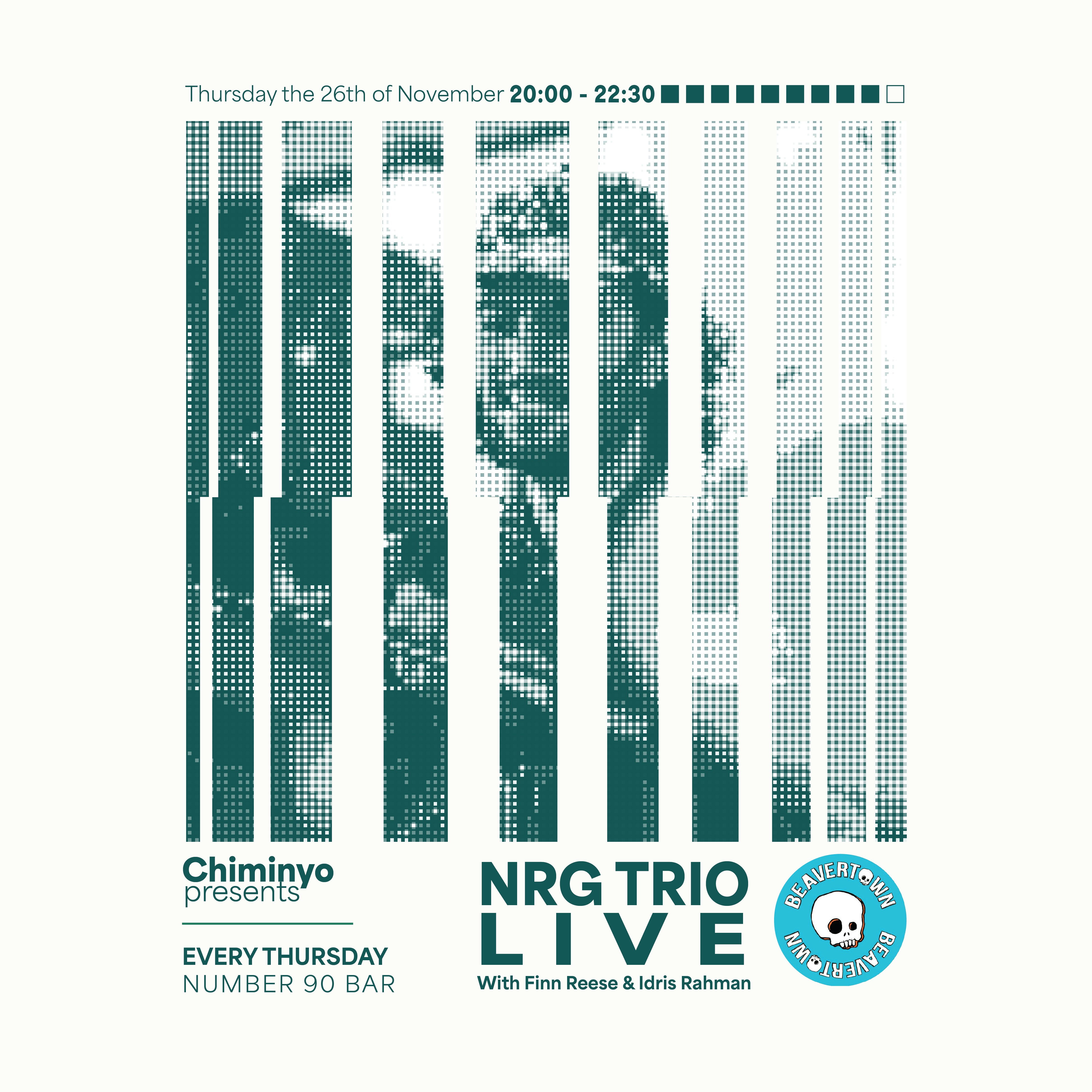 Chiminyo presents: NRG Trio Live at No.90 - Week 9