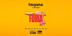 FOTOGRAMAS y HBO: Pase exclusivo FURIA 2