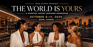 The World Is Yours | Miami Women’s Business & Connection Weekend