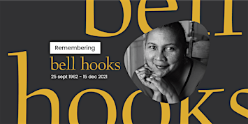 Remembering bell hooks - The Will To Change: Men, Masculinity and Love