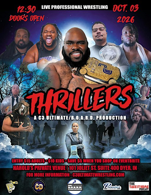 The B.O.A.R.D./ C3 Ultimate Wrestling Presents: Thrillers