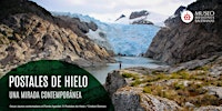 Postales de Hielo. Una mirada contemporánea.