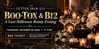 The Better Skin Spa “Boo-Tox & B12” Halloween Beauty Event