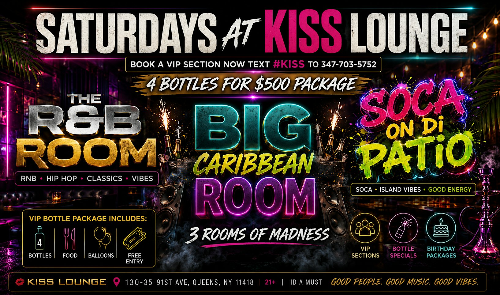 Saturdays at Kiss lounge, in queens