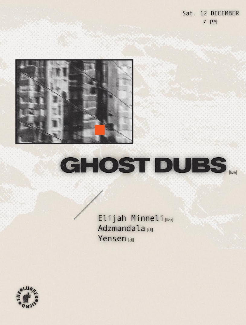 Ghost Dubs, Elijah Minnelli + support