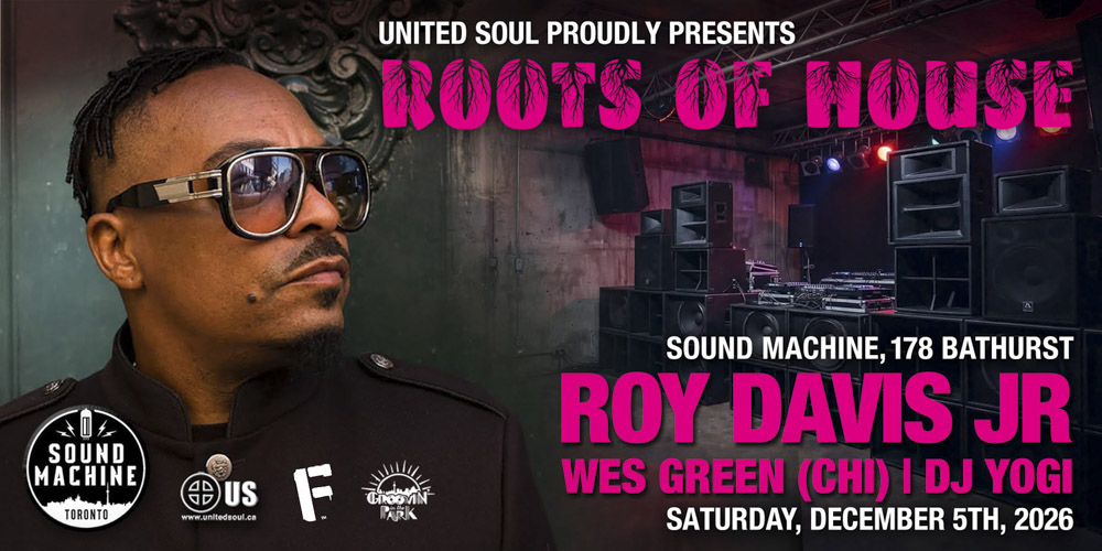 Roots Of House with Roy Davis Jr., Wes Green, DJ Yogi