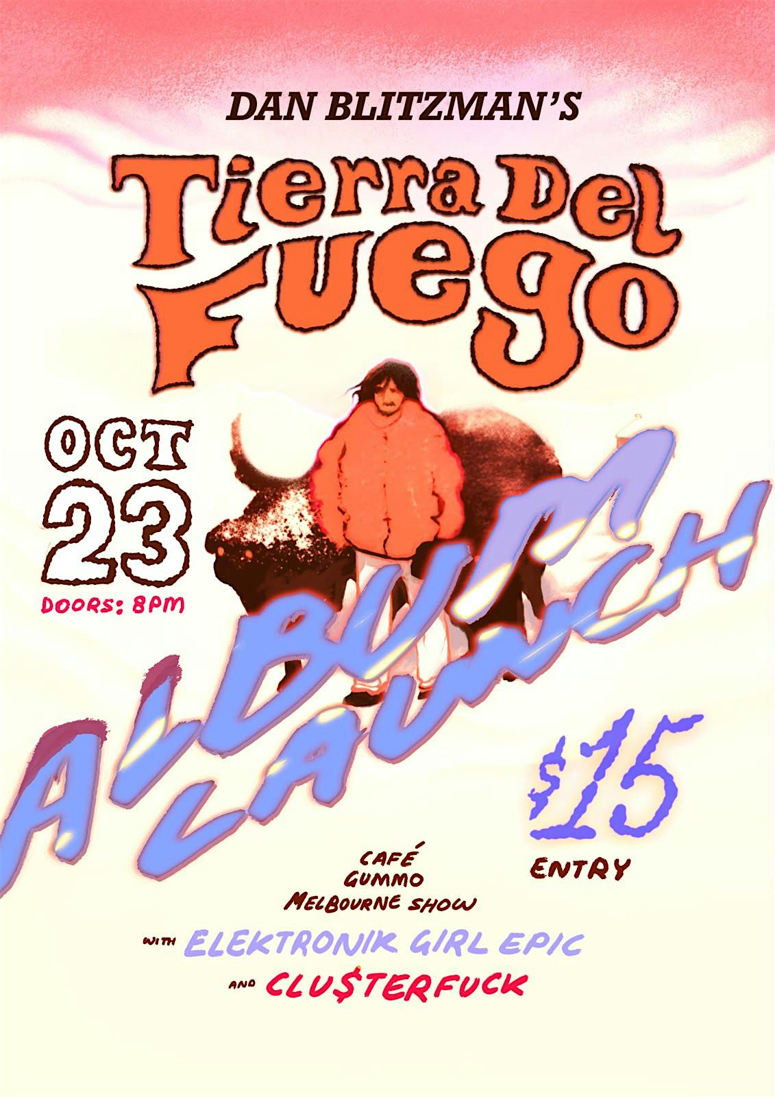 Dan Blitzman's 'Tierra Del Fuego' Album Launch at Cafe Gummo