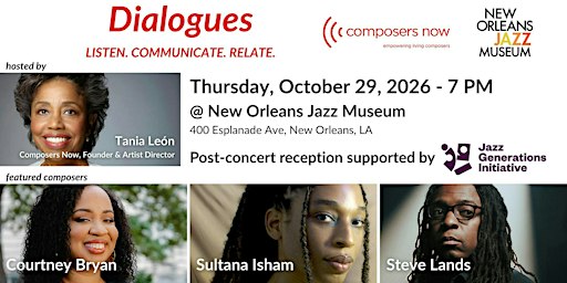 Composers Now: DIALOGUES @ New Orleans Jazz Museum