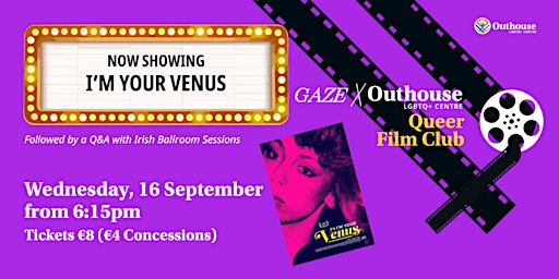 GAZE x Outhouse - Queer Film Club: I'm Your Venus (2024)