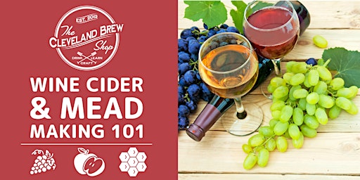 Wine, Cider, & Mead Making 101