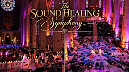 The Sound Healing Symphony at Grace Cathedral