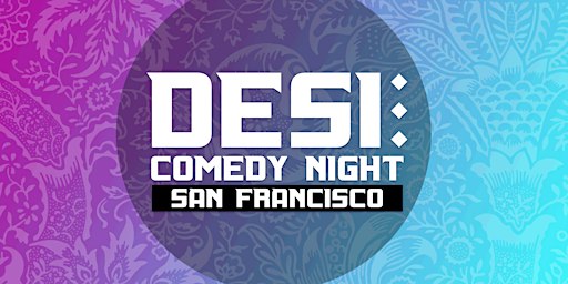 SF's HellaSecret "Desi Comedy Night"