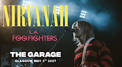 Nirvanah / LA Foo Fighters Live @ The Garage Glasgow 01/05/27