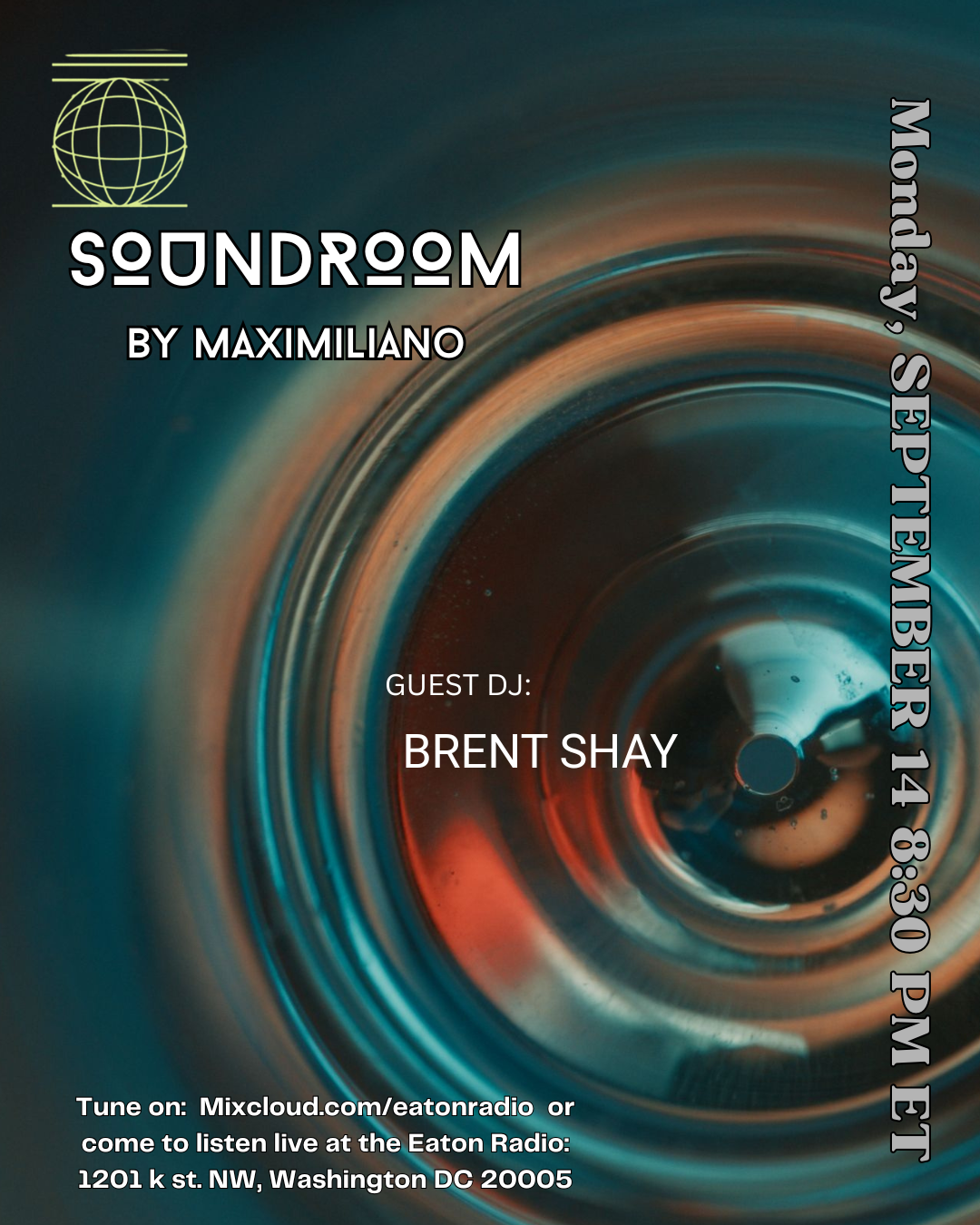 Eaton Radio presents: SoundRoom by Maximiliano. Guest DJ Brent Shay