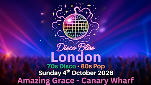 Disco Bliss Canary Wharf – 70s & 80s Daytime Disco