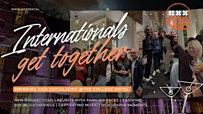 Internationals get together: Drinking and socializing @The College Hotel