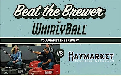 Beat The Brewer at WhirlyBall vs. Haymarket Brewing | Chicago