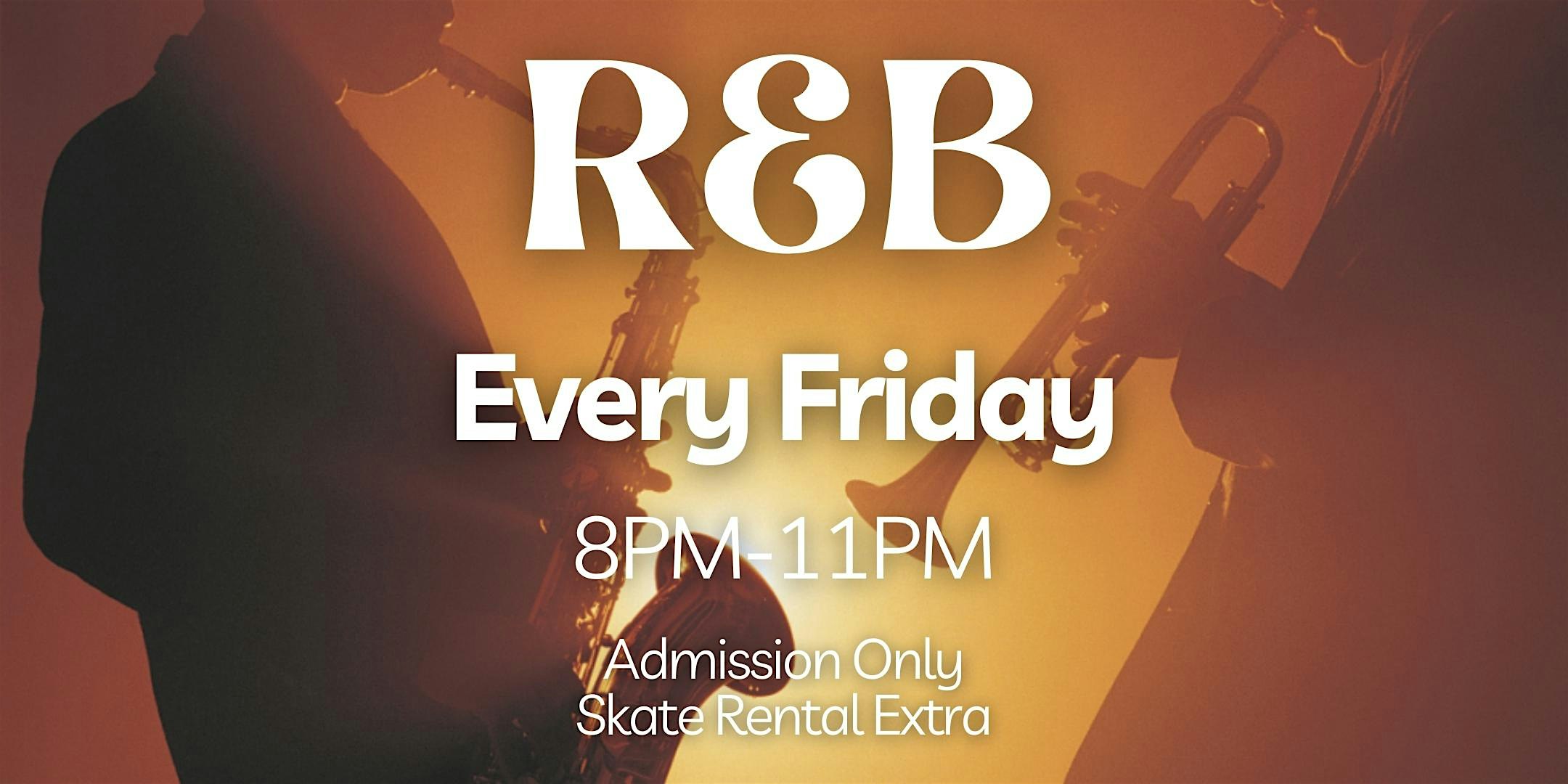 Friday R&B Night ALL AGES 8pm - 11pm Admission only