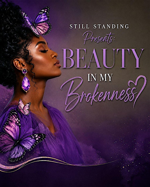 STILL STANDING Presents: BEAUTY in My Brokenness