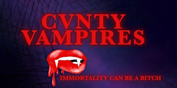 Cvnty Vampires...an improv show about the messiest immortals around