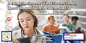 Behind the Screen: What Nurses Need to Know About Youth Social Media Use