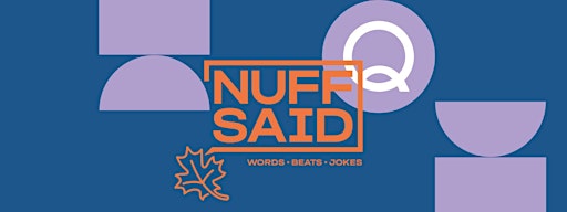 ‘NUFF SAID in autumn - Comedy, Spoken Word & Music